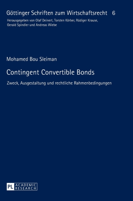 Contingent Convertible Bonds : Zweck, Ausgestaltung und rechtliche Rahmenbedingungen, Hardback Book