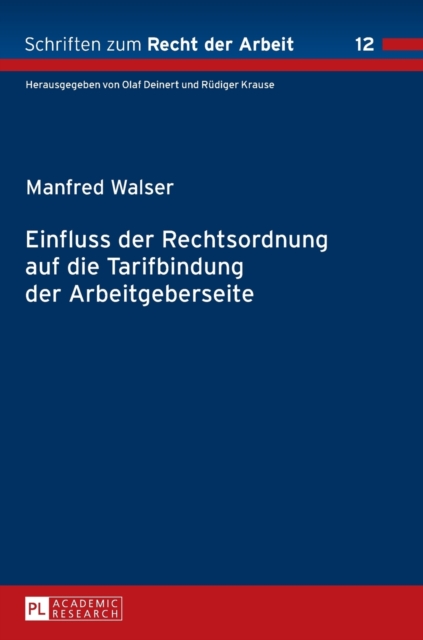 Einfluss der Rechtsordnung auf die Tarifbindung der Arbeitgeberseite, Hardback Book