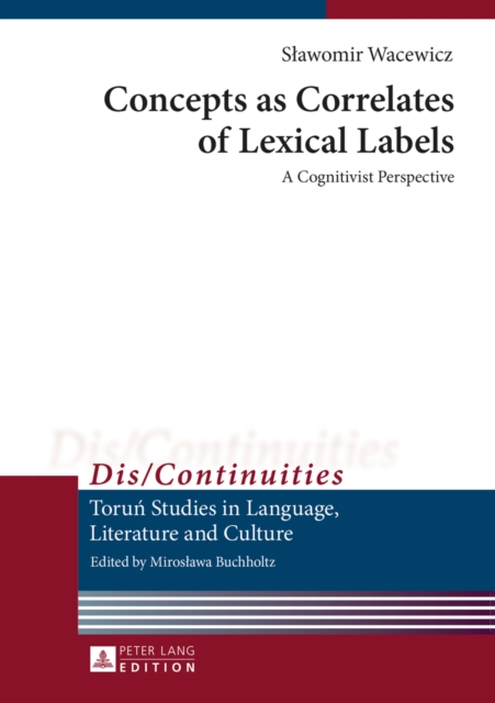 Concepts as Correlates of Lexical Labels : A Cognitivist Perspective, Hardback Book