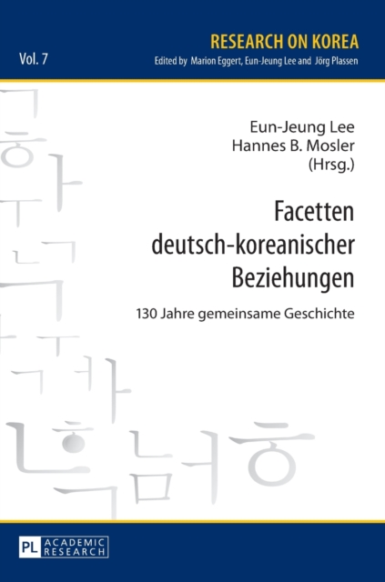 Facetten deutsch-koreanischer Beziehungen : 130 Jahre gemeinsame Geschichte, Hardback Book