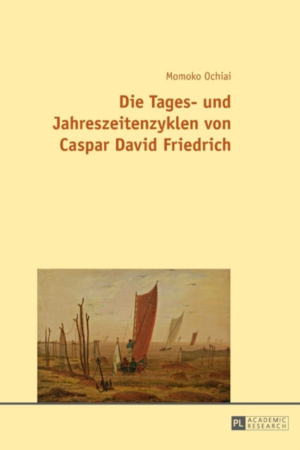 Die Tages- Und Jahreszeitenzyklen Von Caspar David Friedrich, Paperback / softback Book