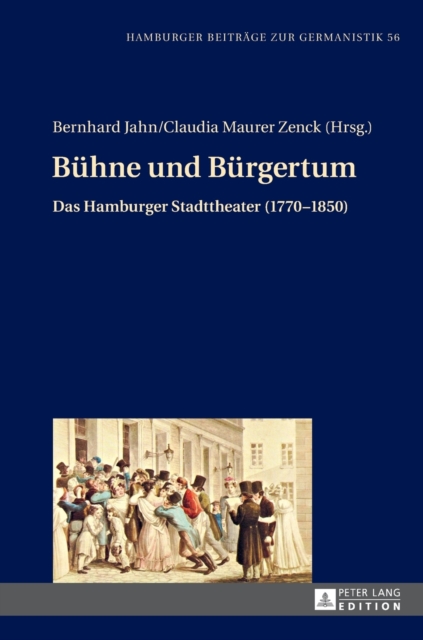 Buehne und Buergertum : Das Hamburger Stadttheater (1770-1850), Hardback Book