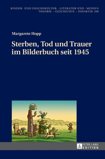 Sterben, Tod Und Trauer Im Bilderbuch Seit 1945, Hardback Book