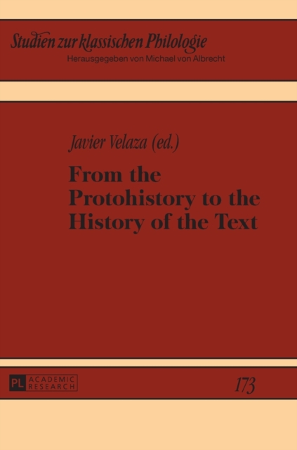 From the Protohistory to the History of the Text, Hardback Book
