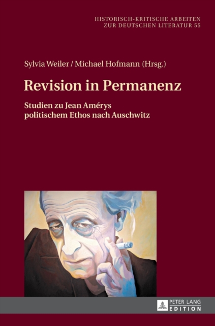 Revision in Permanenz : Studien zu Jean Am?rys politischem Ethos nach Auschwitz, Hardback Book