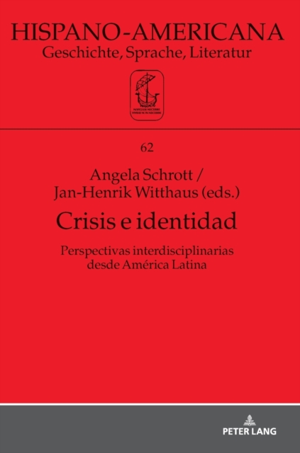 Crisis E Identidad. Perspectivas Interdisciplinarias Desde Am?rica Latina, Hardback Book