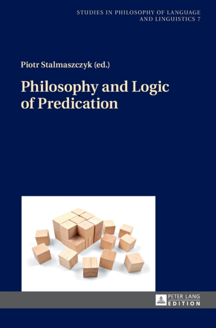 Philosophy and Logic of Predication, Hardback Book