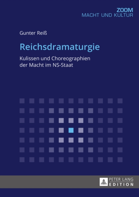 Reichsdramaturgie : Kulissen Und Choreographien Der Macht Im Ns-Staat, Paperback / softback Book