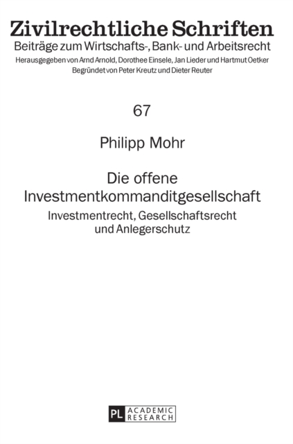 Die offene Investmentkommanditgesellschaft : Investmentrecht, Gesellschaftsrecht und Anlegerschutz, Hardback Book