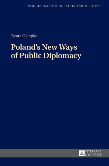 Poland’s New Ways of Public Diplomacy, Hardback Book