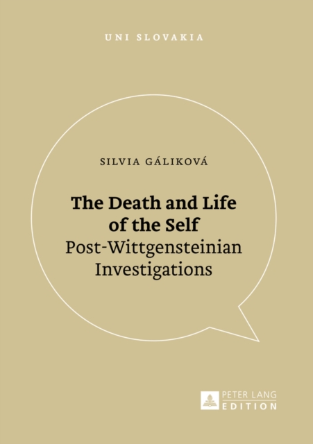 The Death and Life of the Self : Post-Wittgensteinian Investigations, Paperback / softback Book