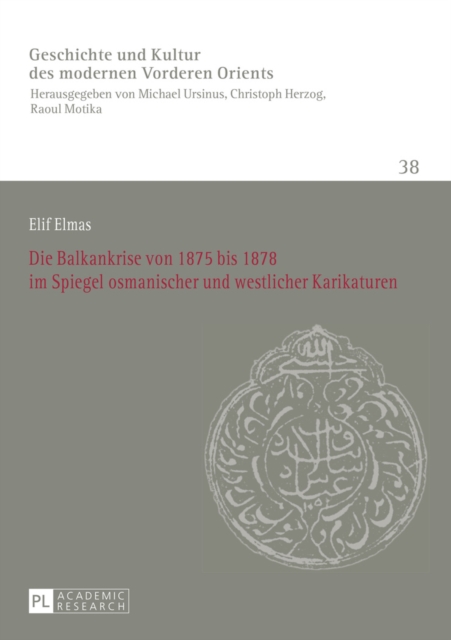 Die Balkankrise Von 1875 Bis 1878 Im Spiegel Osmanischer Und Westlicher Karikaturen, Paperback / softback Book