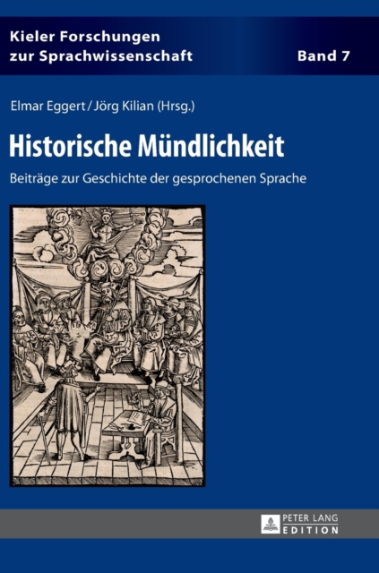 Historische Muendlichkeit : Beitraege zur Geschichte der gesprochenen Sprache, Hardback Book