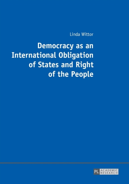 Democracy as an International Obligation of States and Right of the People, Paperback / softback Book