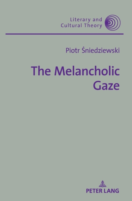 The Melancholic Gaze, Hardback Book