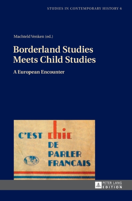 Borderland Studies Meets Child Studies : A European Encounter, Hardback Book