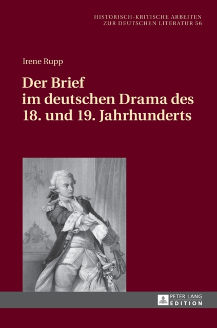 Der Brief im deutschen Drama des 18. und 19. Jahrhunderts, Hardback Book