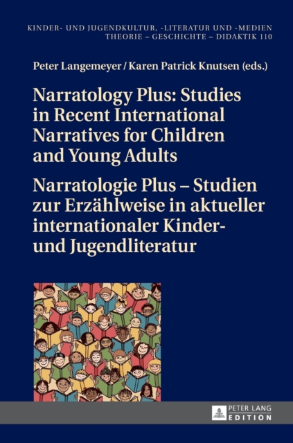 Narratology Plus - Studies in Recent International Narratives for Children and Young Adults / Narratologie Plus - Studien zur Erzaehlweise in aktueller internationaler Kinder- und Jugendliteratur, Hardback Book