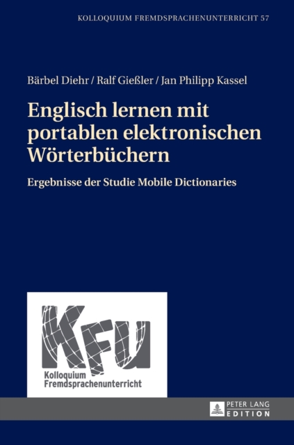 Englisch lernen mit portablen elektronischen Woerterbuechern : Ergebnisse der Studie Mobile Dictionaries, Hardback Book
