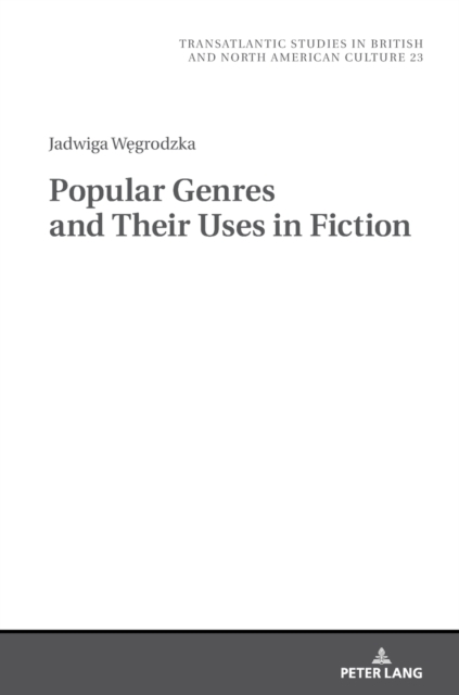 Popular Genres and Their Uses in Fiction, Hardback Book
