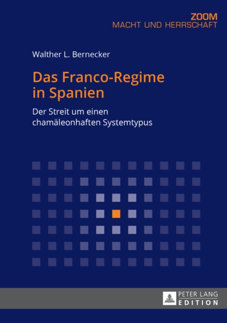 Das Franco-Regime in Spanien : Der Streit Um Einen Chamaeleonhaften Systemtypus, Paperback / softback Book