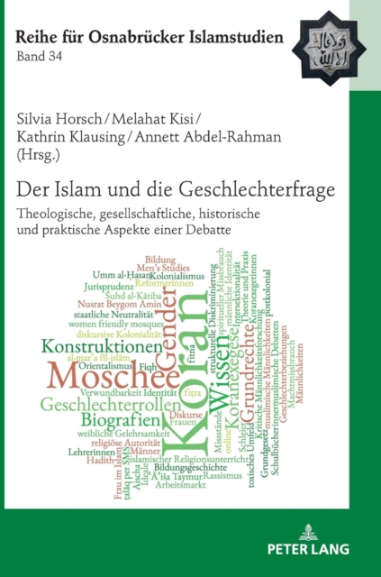 Der Islam und die Geschlechterfrage : Theologische, gesellschaftliche, historische und praktische Aspekte einer Debatte, Hardback Book