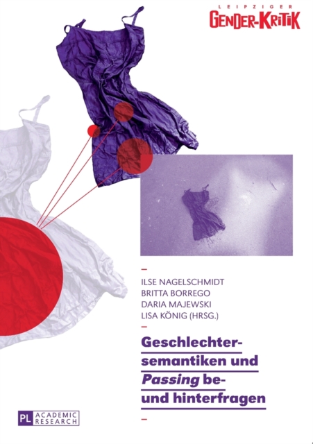 Geschlechtersemantiken und Passing be- und hinterfragen, Paperback / softback Book