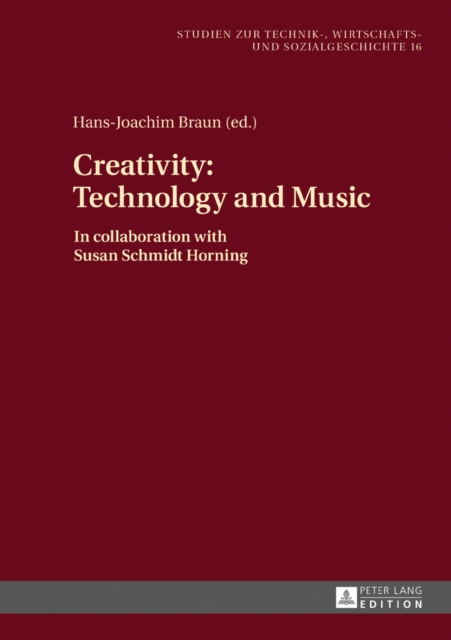 Creativity: Technology and Music : In collaboration with Susan Schmidt Horning, EPUB eBook