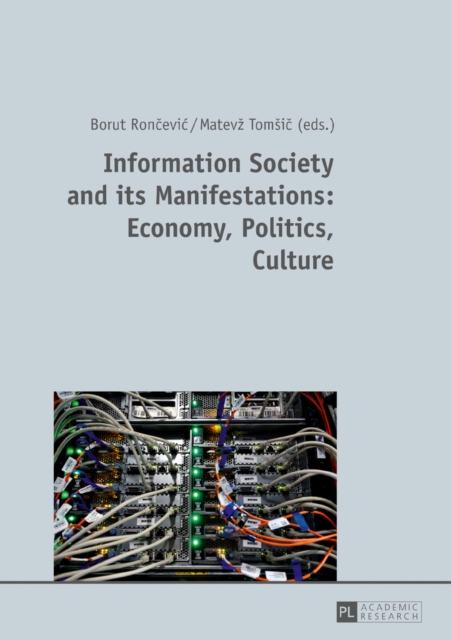 Information Society and its Manifestations: Economy, Politics, Culture, EPUB eBook
