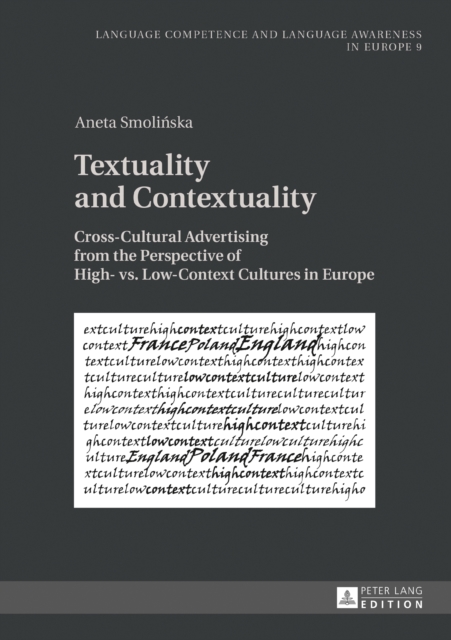 Textuality and Contextuality : Cross-Cultural Advertising from the Perspective of High- vs. Low-Context Cultures in Europe, EPUB eBook