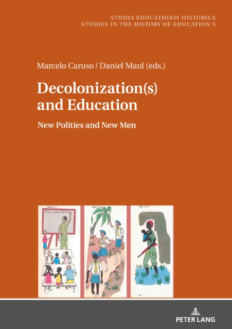 Decolonization(s) and Education : New Polities and New Men, EPUB eBook