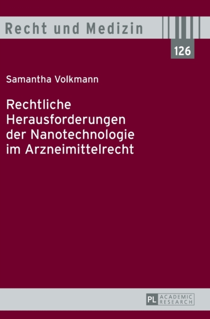 Rechtliche Herausforderungen Der Nanotechnologie Im Arzneimittelrecht, Hardback Book