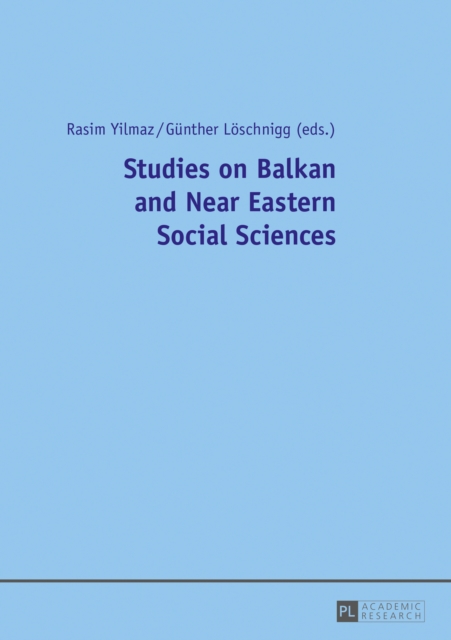 Studies on Balkan and Near Eastern Social Sciences, PDF eBook