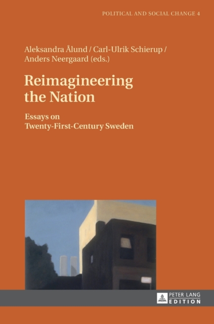 Reimagineering the Nation : Essays on Twenty-First-Century Sweden, Hardback Book