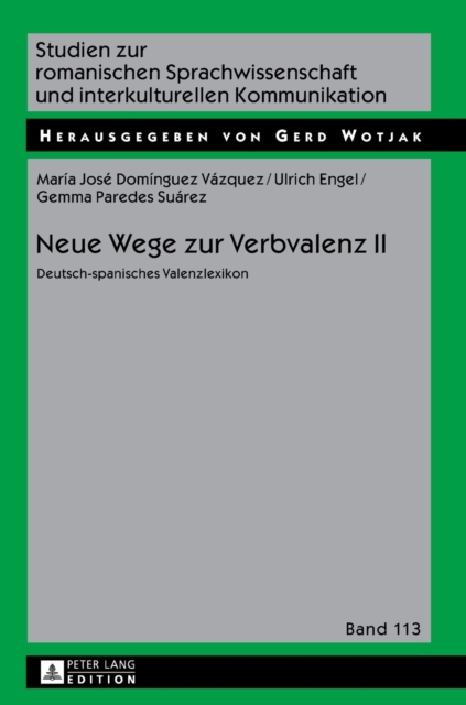 Neue Wege zur Verbvalenz II : Deutsch-spanisches Valenzlexikon, Hardback Book