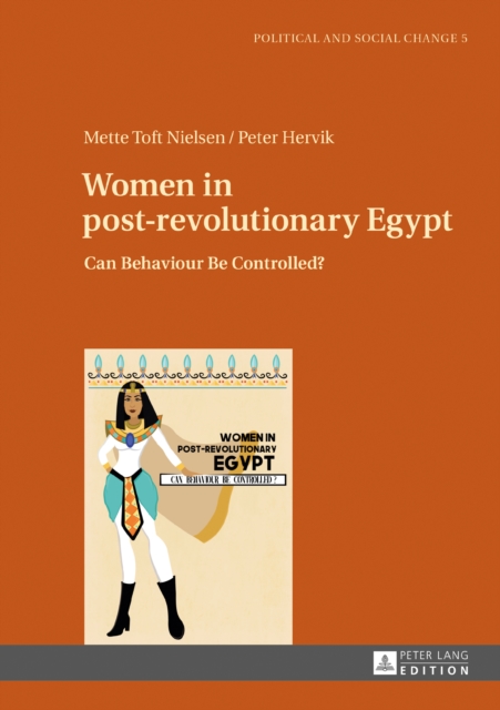 Women in post-revolutionary Egypt : Can Behaviour Be Controlled?, PDF eBook