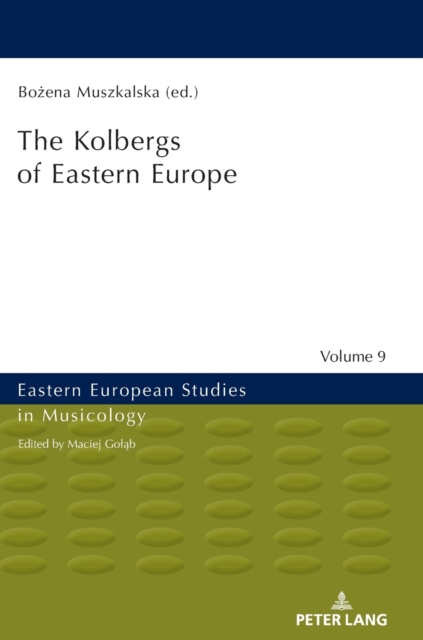 The Kolbergs of Eastern Europe, Hardback Book