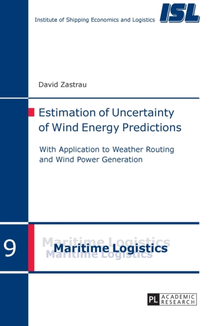 Estimation of Uncertainty of Wind Energy Predictions : With Application to Weather Routing and Wind Power Generation, Hardback Book