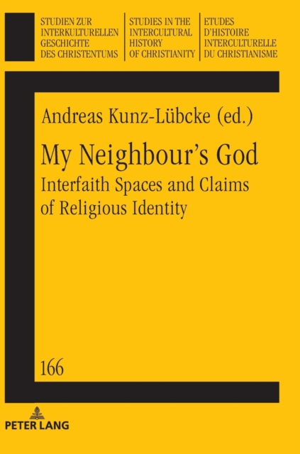 My Neighbour’s God : Interfaith Spaces and Claims of Religious Identity, Hardback Book