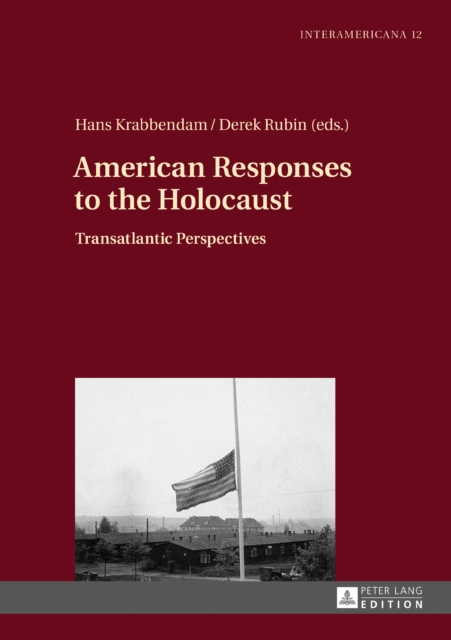 American Responses to the Holocaust : Transatlantic Perspectives, EPUB eBook