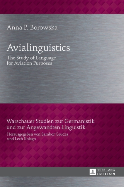 Avialinguistics : The Study of Language for Aviation Purposes, Hardback Book