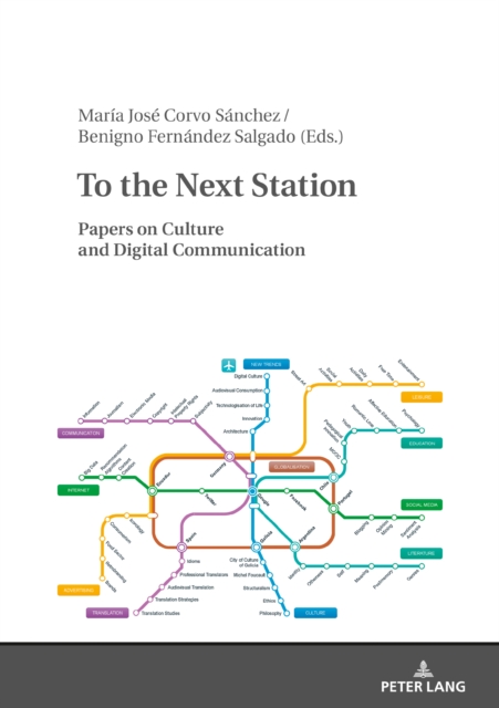 To the Next Station : Papers on Culture and Digital Communication, PDF eBook