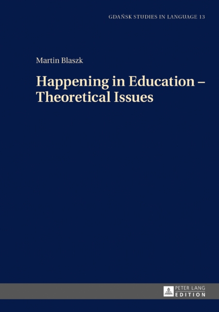 Happening in Education - Theoretical Issues, PDF eBook