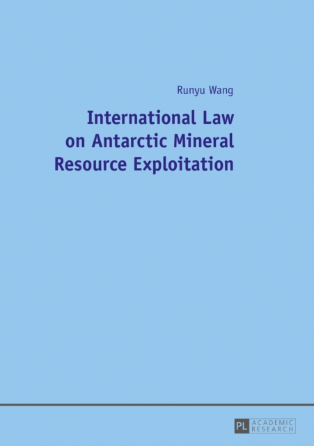 International Law on Antarctic Mineral Resource Exploitation, PDF eBook