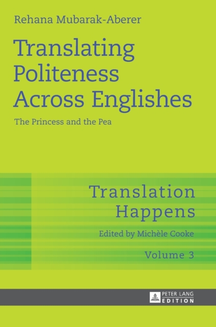 Translating Politeness Across Englishes : The Princess and the Pea, Hardback Book