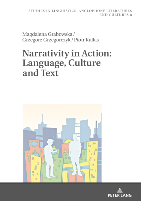 Narrativity in Action: Language, Culture and Text, EPUB eBook