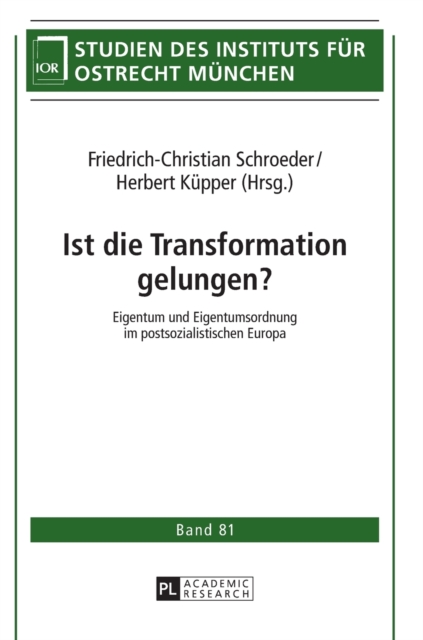 Ist die Transformation gelungen? : Eigentum und Eigentumsordnung im postsozialistischen Europa, Hardback Book