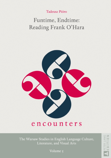 Funtime, Endtime: Reading Frank O'Hara, EPUB eBook