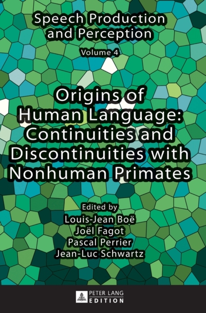 Origins of Human Language: Continuities and Discontinuities with Nonhuman Primates, Hardback Book