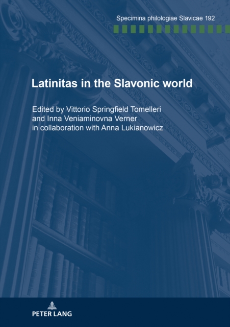 Latinitas in the Slavonic World : Nine case studies, Paperback / softback Book